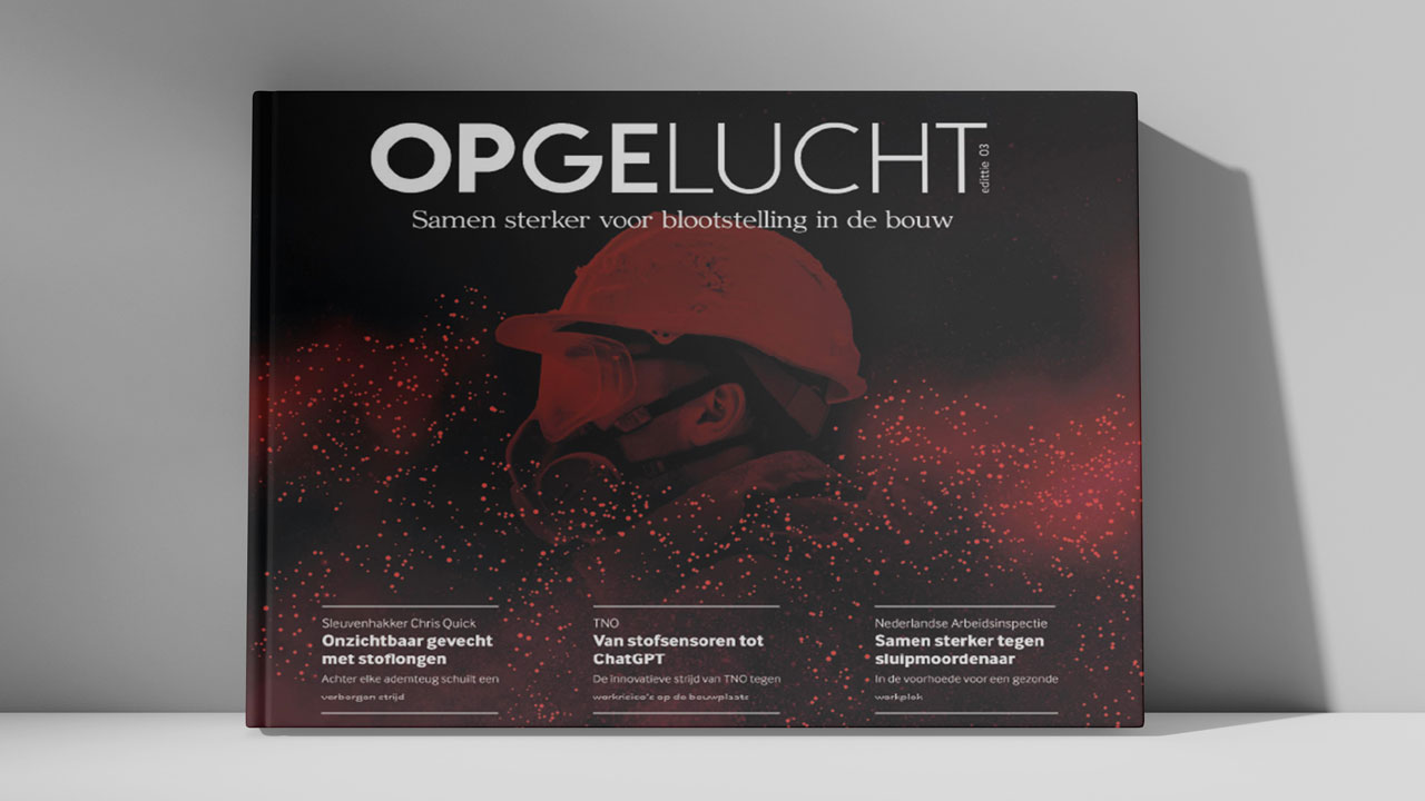 De uitgave van Opgelucht editie 3 – Samen sterker voor blootstelling in de bouw